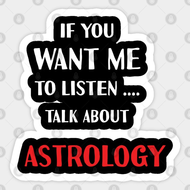 if you want me to listen talk about astrology Sticker by Teekingdom